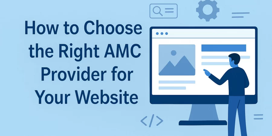 How to Choose the Right AMC Provider for Your Website
